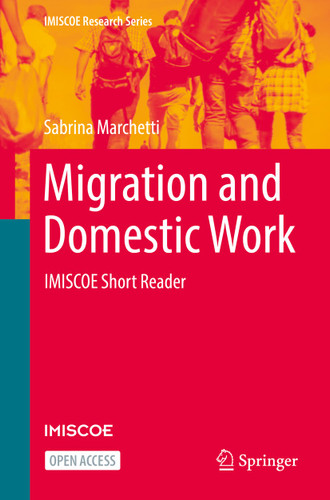 Migration and Domestic Work: IMISCOE Short Reader (IMISCOE Research Series) book cover by Sabrina Marchetti