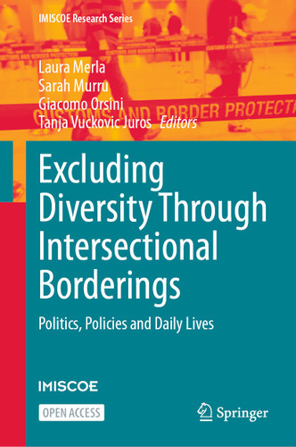 Excluding Diversity Through Intersectional Borderings: Politics, Policies and Daily Lives (IMISCOE Research Series) book cover by 