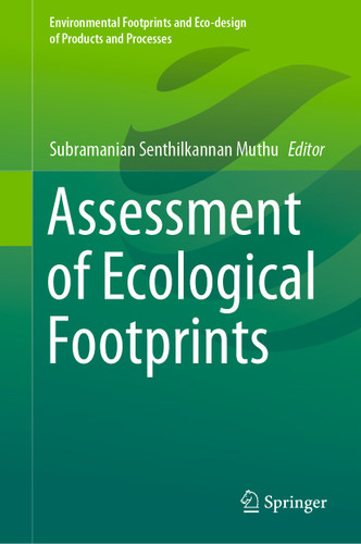 Assessment of Ecological Footprints (Environmental Footprints and Eco-design of Products and Processes) book cover by 