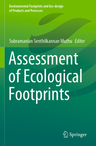 Assessment of Ecological Footprints (Environmental Footprints and Eco-design of Products and Processes) book cover by 