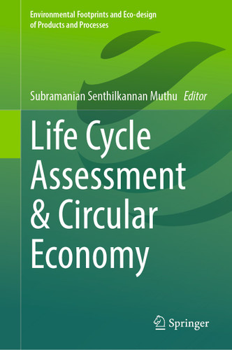 Life Cycle Assessment & Circular Economy (Environmental Footprints and Eco-design of Products and Processes) book cover by 