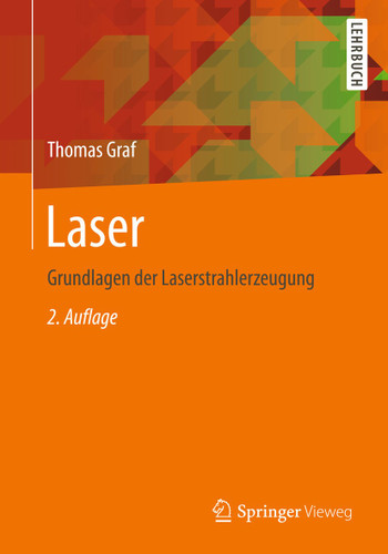 Laser: Grundlagen der Laserstrahlerzeugung book cover by Thomas Graf