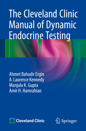 The Cleveland Clinic Manual of Dynamic Endocrine Testing book cover by Ahmet Bahadir Ergin, A. Laurence Kennedy, Manjula K. Gupta, Amir H. Hamrahian