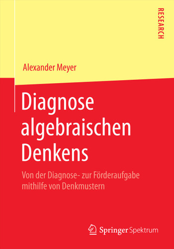 Diagnose algebraischen Denkens: Von der Diagnose- zur Förderaufgabe mithilfe von Denkmustern book cover by Alexander Meyer