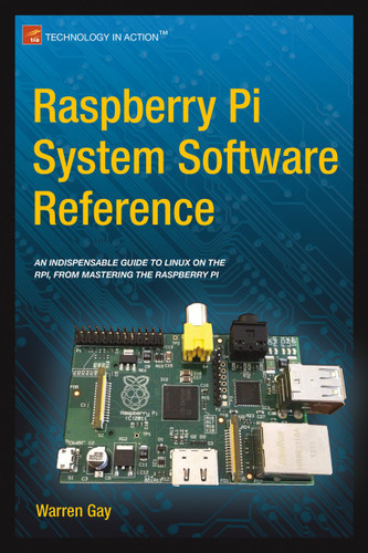 Raspberry Pi System Software Reference book cover by Warren Gay