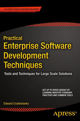 Practical Enterprise Software Development Techniques: Tools and Techniques for Large Scale Solutions book cover by Edward Crookshanks