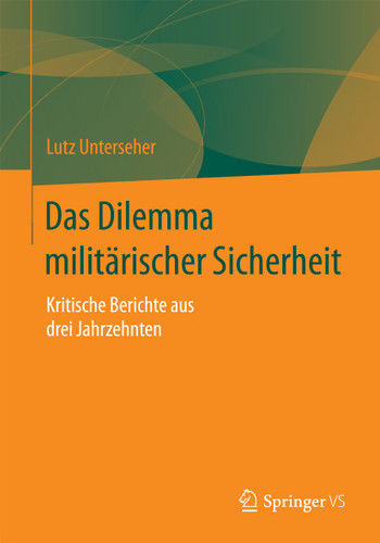Das Dilemma militärischer Sicherheit: Kritische Berichte aus drei Jahrzehnten book cover by Lutz Unterseher