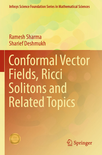 Conformal Vector Fields, Ricci Solitons and Related Topics (Infosys Science Foundation Series) book cover by Ramesh Sharma, Sharief Deshmukh