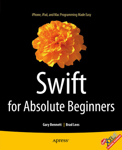 Swift for Absolute Beginners book cover by Gary Bennett, Brad Lees