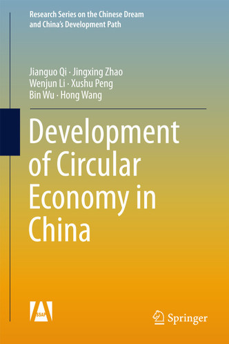 Development of Circular Economy in China (Research Series on the Chinese Dream and China’s Development Path) book cover by Jianguo Qi, Jingxing Zhao, Wenjun Li, Xushu Peng, Bin Wu, Hong Wang
