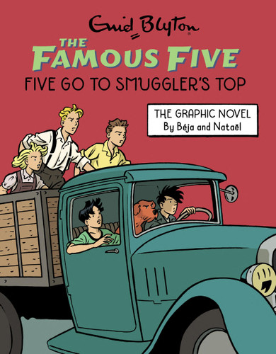 Famous Five Graphic Novel: Five Go to Smuggler's Top: Book 4 book cover by Enid Blyton, Béja & Nataël