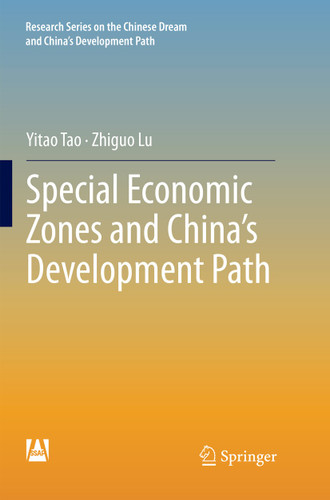 Special Economic Zones and China’s Development Path (Research Series on the Chinese Dream and China’s Development Path) book cover by Yitao Tao, Zhiguo Lu