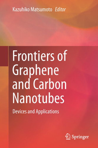 Frontiers of Graphene and Carbon Nanotubes: Devices and Applications book cover by 