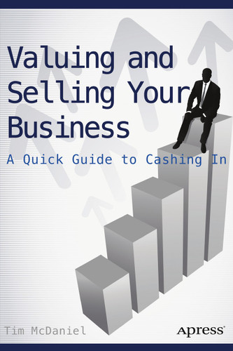 Valuing and Selling Your Business: A Quick Guide to Cashing In book cover by Tim McDaniel