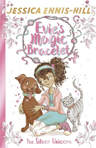 The Silver Unicorn (Evie's Magic Bracelet) book cover by Jessica Ennis-Hill
