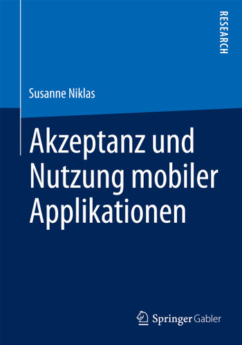 Akzeptanz und Nutzung mobiler Applikationen book cover by Susanne Niklas