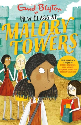 Malory Towers: New Class at Malory Towers (Malory Towers) book cover by Narinder Dhami, Rebecca Westcott, Lucy Mangan, Patrice Lawrence, Enid Blyton
