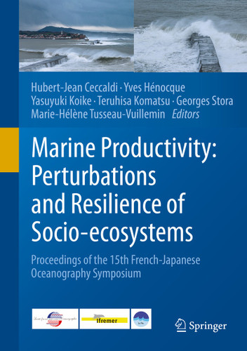 Marine Productivity: Perturbations and Resilience of Socio-ecosystems: Proceedings of the 15th French-Japanese Oceanography Symposium book cover by 