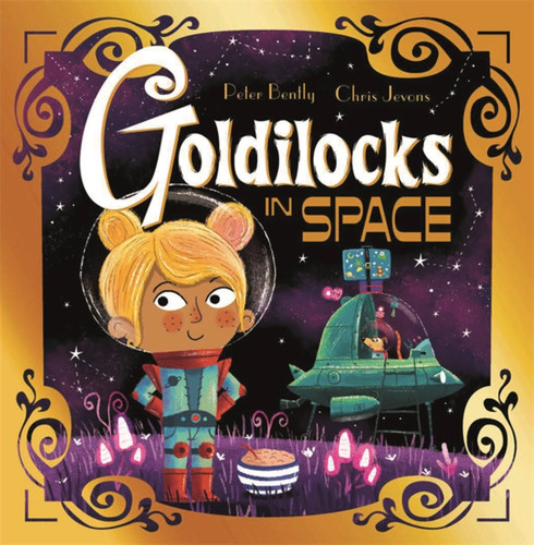 Futuristic Fairy Tales: Goldilocks in Space (Futuristic Fairy Tales) book cover by Peter Bently