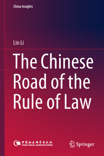 The Chinese Road of the Rule of Law (China Insights) book cover by Lin Li