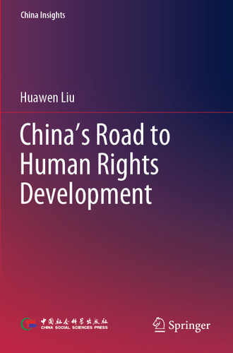 China’s Road to Human Rights Development (China Insights) book cover by Huawen Liu