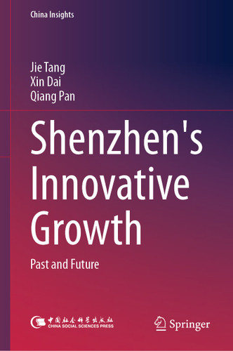 Shenzhen's Innovative Growth: Past and Future (China Insights) book cover by Jie Tang, Xin Dai, Qiang Pan