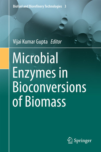 Microbial Enzymes in Bioconversions of Biomass (Biofuel and Biorefinery Technologies #3) book cover by 