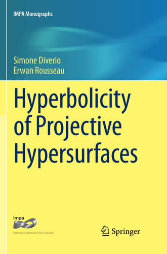 Hyperbolicity of Projective Hypersurfaces (IMPA Monographs #5) book cover by Simone Diverio, Erwan Rousseau