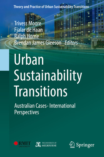 Urban Sustainability Transitions: Australian Cases- International Perspectives (Theory and Practice of Urban Sustainability Transitions) book cover by 
