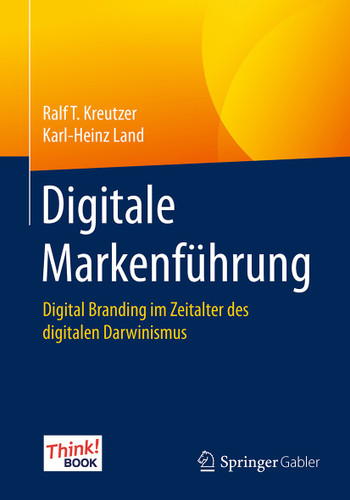 Digitale Markenführung: Digital Branding im Zeitalter des digitalen Darwinismus. Das Think!Book book cover by Ralf T. Kreutzer, Karl-Heinz Land