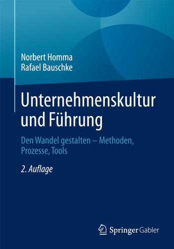 Unternehmenskultur und Führung: Den Wandel gestalten - Methoden, Prozesse, Tools book cover by Norbert Homma, Rafael Bauschke