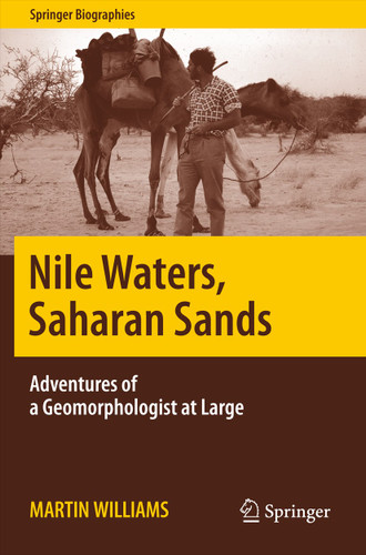 Nile Waters, Saharan Sands: Adventures of a Geomorphologist at Large (Springer Biographies) book cover by Martin Williams