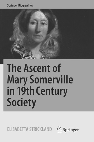 The Ascent of Mary Somerville in 19th Century Society (Springer Biographies) book cover by Elisabetta Strickland