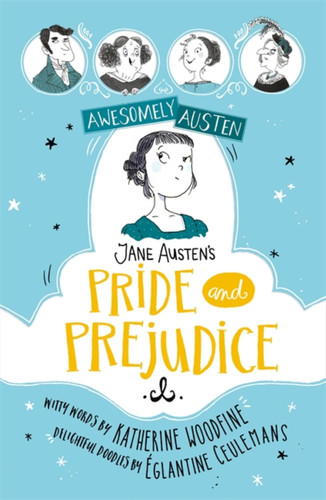 Jane Austen's Pride and Prejudice (Awesomely Austen - Illustrated and Retold) book cover by Katherine Woodfine