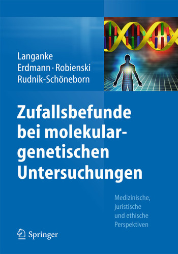 Zufallsbefunde bei molekulargenetischen Untersuchungen: Medizinische, juristische und ethische Perspektiven book cover by 