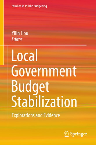 Local Government Budget Stabilization: Explorations and Evidence (Studies in Public Budgeting #2) book cover by 