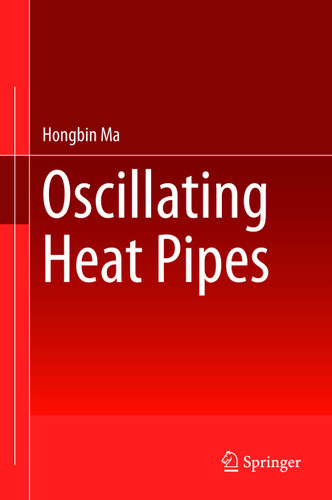 Oscillating Heat Pipes book cover by Hongbin Ma