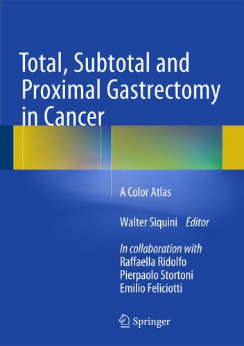 Total, Subtotal and Proximal Gastrectomy in Cancer: A Color Atlas book cover by 