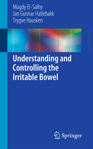 Understanding and Controlling the Irritable Bowel book cover by Magdy El-Salhy, Jan Gunnar Hatlebakk, Trygve Hausken