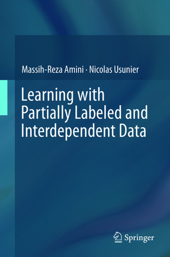Learning with Partially Labeled and Interdependent Data book cover by Massih-Reza Amini, Nicolas Usunier
