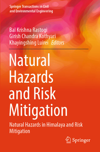 Natural Hazards and Risk Mitigation: Natural Hazards in Himalaya and Risk Mitigation (Springer Transactions in Civil and Environmental Engineering) book cover by 