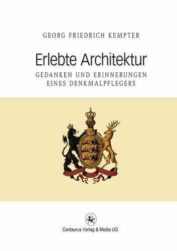 Erlebte Architektur: Gedanken und Erinnerungen eines Denkmalpflegers book cover by Georg F. Kempter