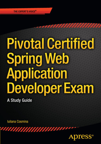 Pivotal Certified Spring Web Application Developer Exam: A Study Guide book cover by Iuliana Cosmina