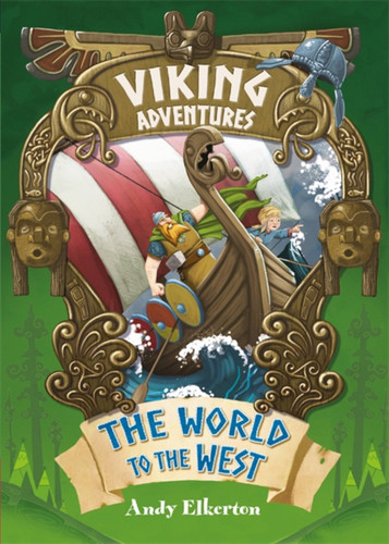 Viking Adventures: The World to the West (Viking Adventures) book cover by Andy Elkerton