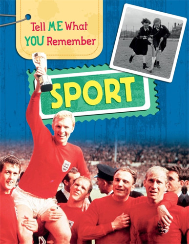 Tell Me What You Remember: Sport (Tell Me What You Remember) book cover by Sarah Ridley
