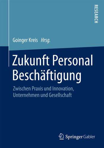 Zukunft Personal Beschäftigung: Zwischen Praxis und Innovation, Unternehmen und Gesellschaft book cover by 