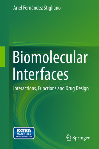 Biomolecular Interfaces: Interactions, Functions and Drug Design book cover by Ariel Fernández Stigliano