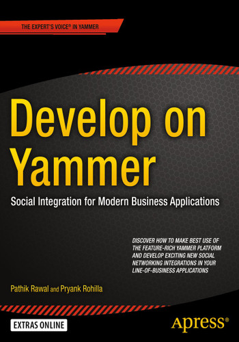 Develop on Yammer: Social Integration for Modern Business Applications book cover by Pathik Rawal, Pryank Rohilla