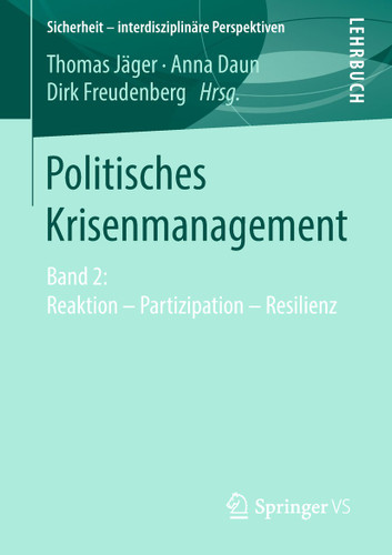 Politisches Krisenmanagement: Band 2: Reaktion – Partizipation – Resilienz (Sicherheit – interdisziplinäre Perspektiven) book cover by 