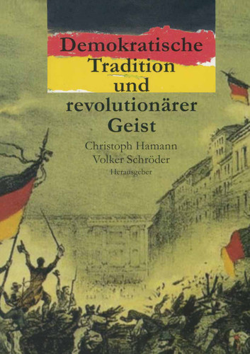 Demokratische Tradition und revolutionärer Geist: Erinnern an 1848 in Berlin (Reihe Geschichtswissenschaft #56) book cover by 